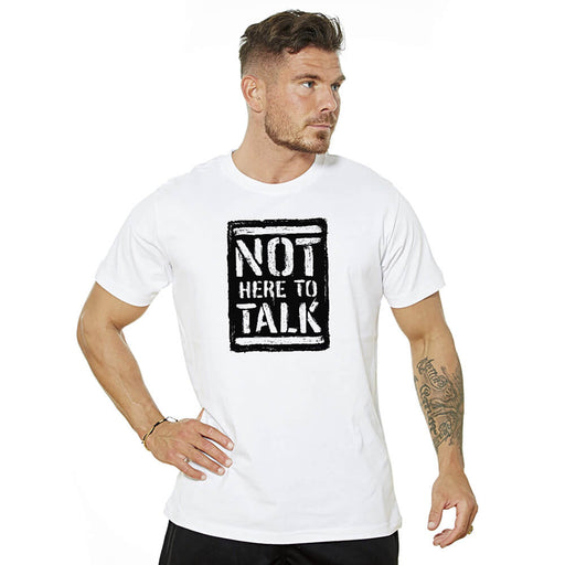 Not Here To Talk Tee - White
