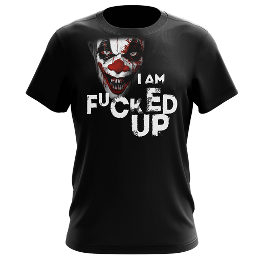 I Am Fucked Up T-Shirt - Black